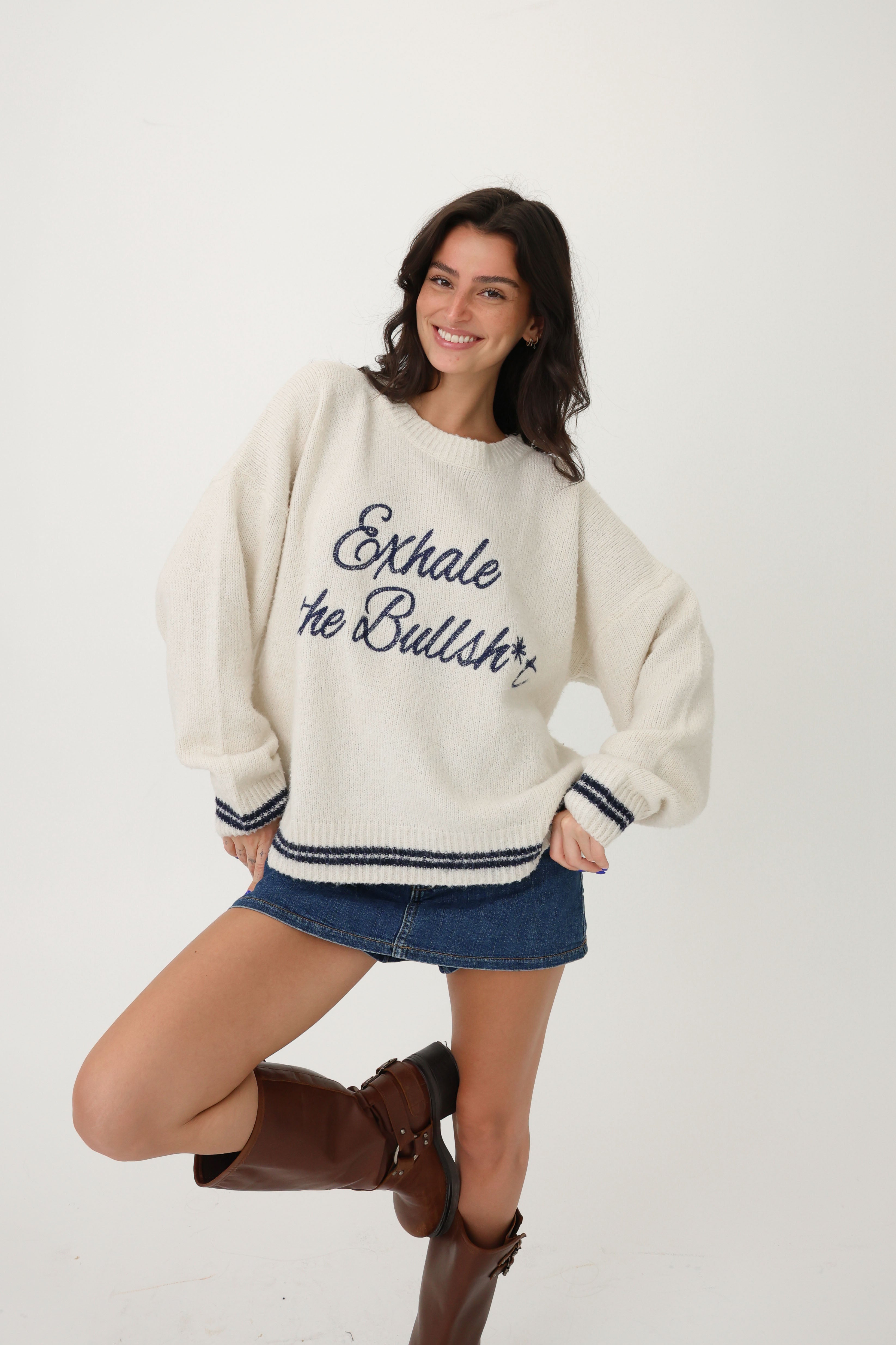 Exhale The Bullsh*t Sweater